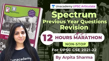 Spectrum Previous Year Questions | UPSC CSE 2021-22 | 12 hours non-stop Marathon on Modern History