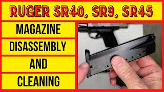 How to EASILY Disassemble Clean a Ruger SR40 or SR9 MAGAZINE