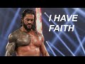 I Have Faith | Roman Reigns Motivational Speech (Roman Reigns Inspirational Interviews)