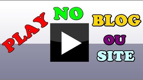 COMO COLOCAR O PLAY DA SUA RADIO WEB NO SEU BLOG OU SITE