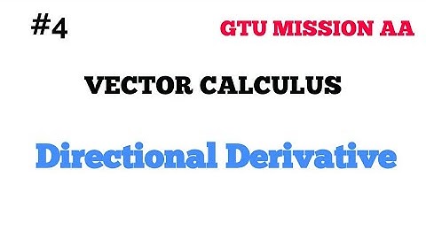 4 Directional derivative / vector calculus/ GTU MATHS 2/ new syllabus/ Gujarati / GTU MISSION AA
