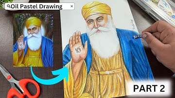 Shri Guru Nanak Dev JI Drawing || PART 2 || Drawing Tutorial|| Oil pastels || Kiratjot Singh Arts