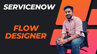 ServiceNow - What is Flow Designer
