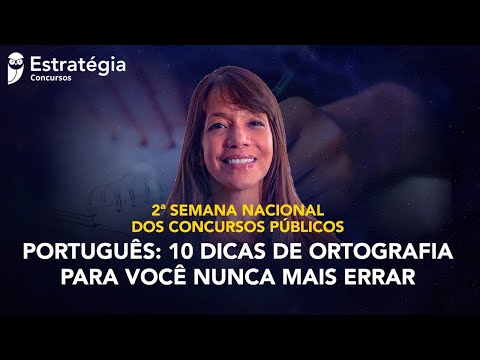 Português: 10 dicas de Ortografia para você nunca mais errar