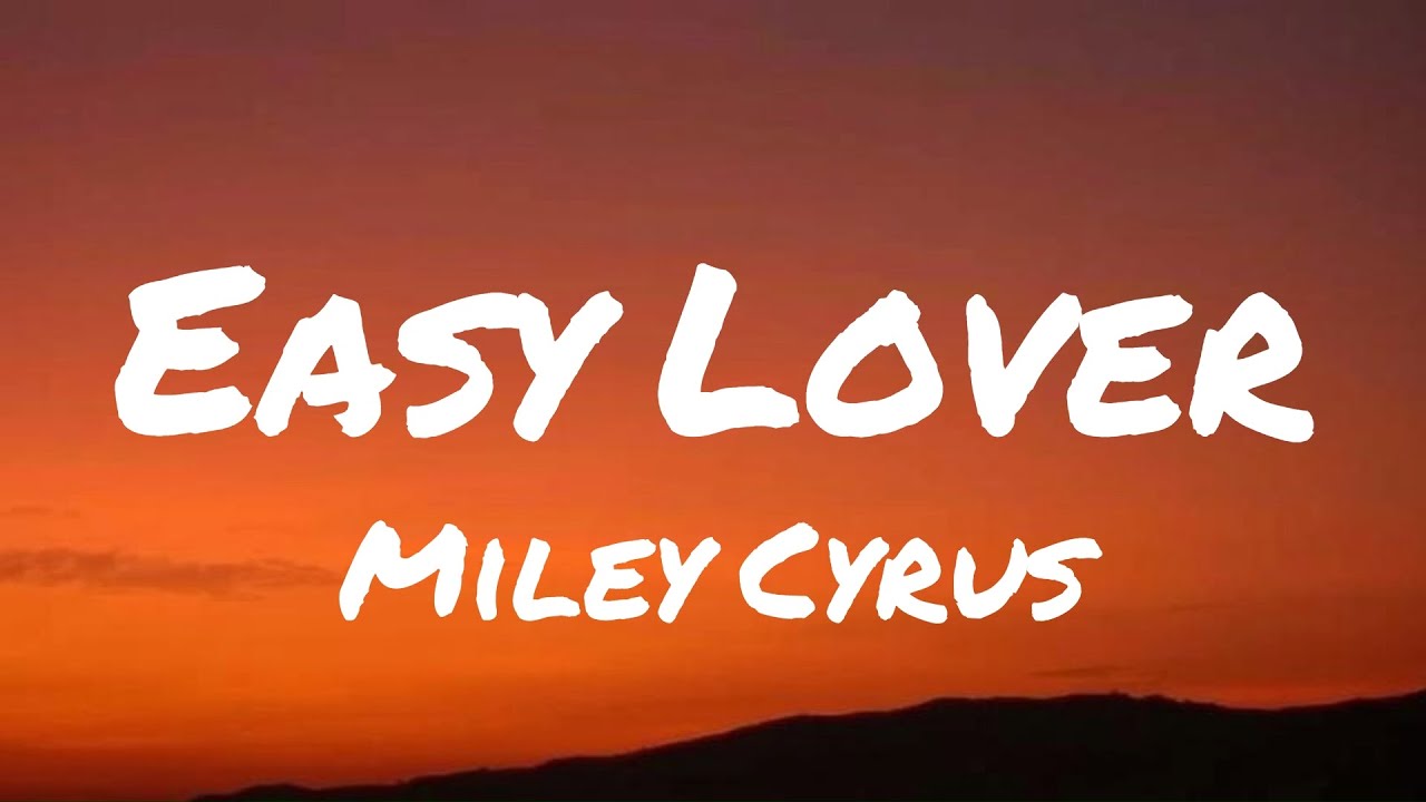 Miley Cyrus - Easy Lover (Lyrics) Miley Cyrus - Easy Lover (Lyrics)