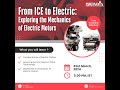 Free Certified Webinar | From ICE to Electric: Exploring the Mechanics of Electric Motors