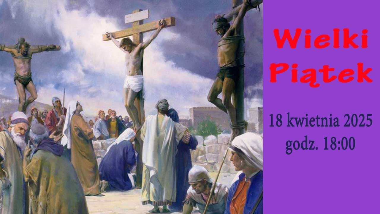 18.04 g.18:00 Wielki Piątek | Liturgia Męki Pańskiej na żywo | NIEPOKALANÓW – bazylika