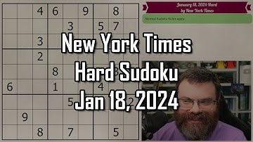 NYT Hard Sudoku Walkthrough | January 18, 2024