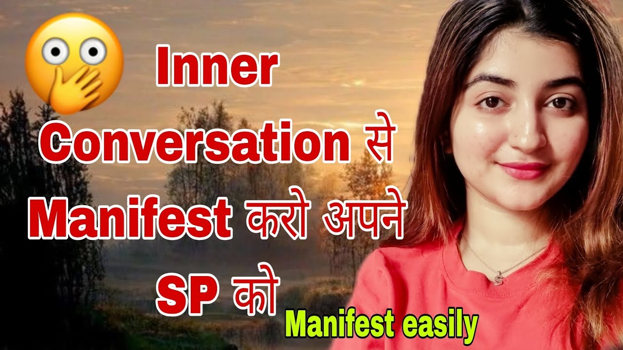 ❤️Inner Conversation से Manifest करो अपने SP को🧿💓✨️