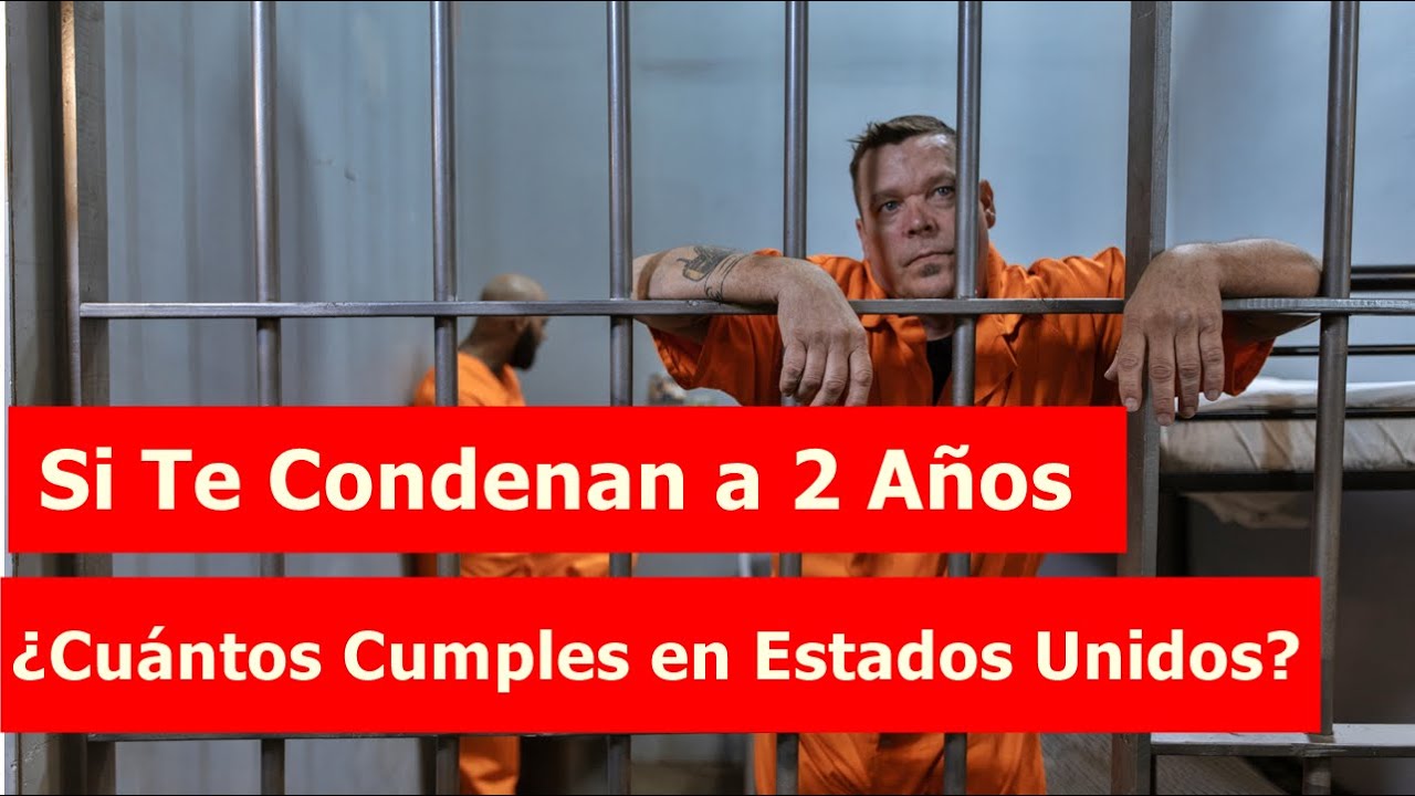 si te condenan a 6 años cuánto cumples