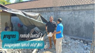 Progres pengerjaan rumah adat bali komplit oleh undagi bali/cv mulia bali style