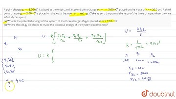 A point charge q_1 = 4.00 nC is placed at the origin, and a second point charge q_2 = -3.00 nC, ...