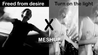 Freed from desire x Fred again - Turn on the light | Meshup Resimi