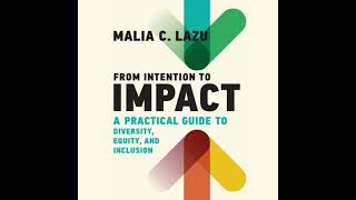 From Intention to Impact book by Malia C Lazu