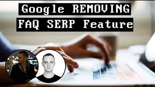 Google REMOVING FAQ SERP Feature