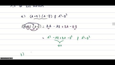 Give an example of two real 2 ×2 matrices A and B such that (A+B)^2 ≠A^2+2 A B+B^2 …