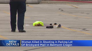 Woman killed in shooting in parking lot of Brickyard Mall in Belmont Cragin