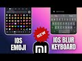 Install iOS Blur Keyboard &amp; iOS Emoji On Any Xiaomi Devices | Xiaomi Theme Hub