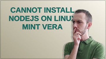 Cannot install NodeJs on Linux Mint Vera