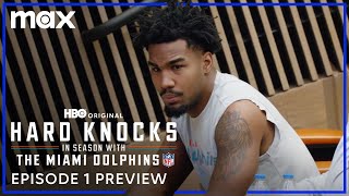 Hard Knocks: In Season with the Miami Dolphins | Episode 1 Preview | Max