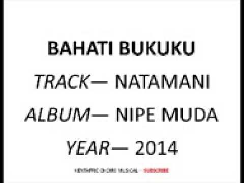 Bahati Bukuku   Complete Album 2014 latest Nipe Muda