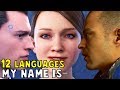 &quot;My Name is&quot; in 12 Languages - Detroit Become Human