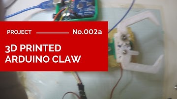 3D Printed Arduino Claw