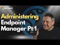 Administering Microsoft Endpoint Manager Part 1