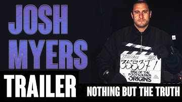Trailer voor acteur Josh Myers - Nothing But The Truth Podcast