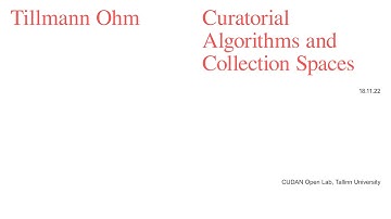 TILLMANN OHM: Curatorial Algorithms and Collection Spaces / Lecture, EN