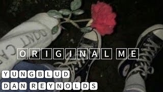 YUNGBLUD - Original Me ft. Dan Reynolds (tradução/legendado)