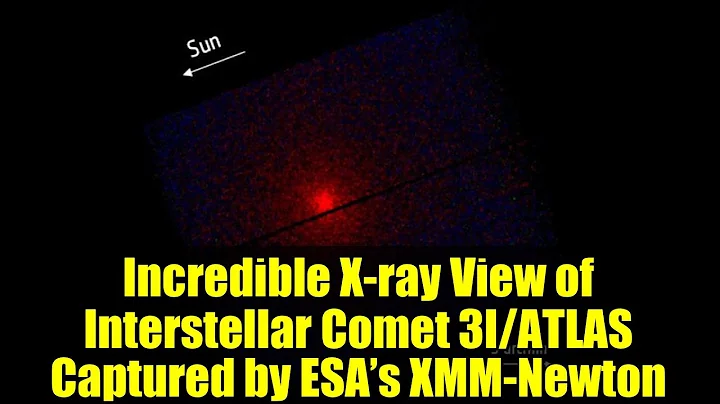 Incredible X-ray View of Interstellar Comet 3I/ATLAS Captured by ESA’s XMM-Newton