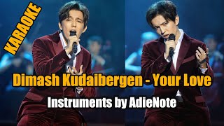 Dimash Kudaibergen - Your Love (Karaoke by AdieNote)