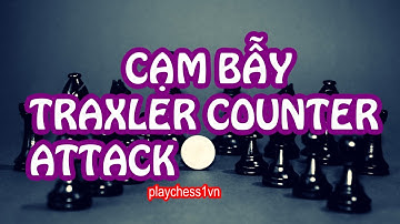 Cạm bẫy Traxler Counter Attack || Cạm Bẫy Khai Cuộc || Playchess1vn