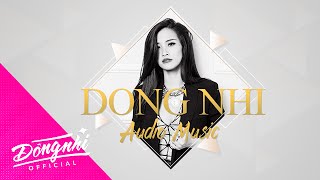 Có Những Yêu Thương Nào - Đông Nhi | Official Audio