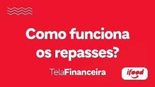 Saiba Tudo Sobre O Repasse Financeiro Do Ifood