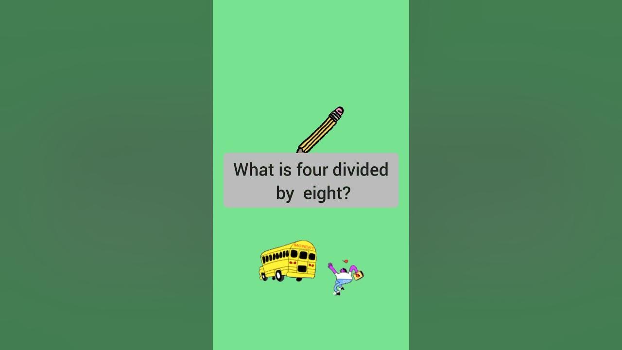 what-is-four-divided-by-eight-4-8-maths-quiz-youtube