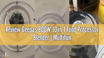Review Geepas 800W 10 in 1 Food Processor Blender | Multifunctional Electric Blender Chopper Shredde