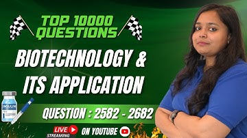 Biotechnology and its Application | TOP 10000 QUESTIONS | NEET BIOLOGY | NEET 2024