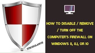 HOW TO DISABLE /REMOVE/TURN OFF THE COMPUTER'S FIREWALL ON WINDOWS 8, 8.1, OR 10