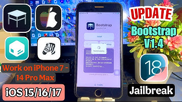 (Update Bootstrap v1.4) Jailbreak iPhone/iPad iOS 17/16/15 (18 soon) No Computer on iP7- 14 ProMax