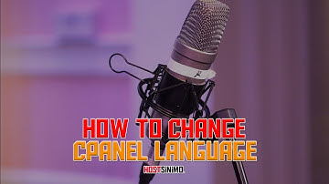 cPanel Guidance: How to change your cPanel language?