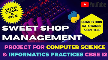 Complete Project Code on Sweet Shop Management using Python & CSV Files #computerscience #coding #ip