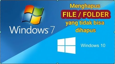 Cara menghapus file atau folder yang tidak bisa dihapus windows 7 dan 10 TANPA SOFTWARE