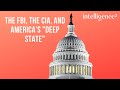 In Deep: The FBI, the CIA, and the Truth about America's "Deep State"