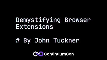 CC2025 Day 1.4 - Demystifying Browser Extensions