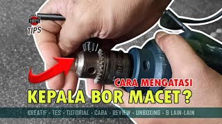 Cara Mengatasi Kepala Bor Macet | Chuck Bor Macet #mesinbor #bosch