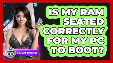 Is My RAM Seated Correctly For My PC To Boot? - The Hardware Hub