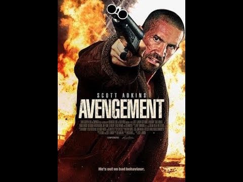 مشاهدة  فيلم الاكشن والجريمة Avengement 2019 مترجم للنجم العالمي سكوت ادكنز بجوده عالية