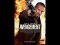 مشاهدة  فيلم الاكشن والجريمة Avengement 2019 مترجم للنجم العالمي سكوت ادكنز بجوده عالية